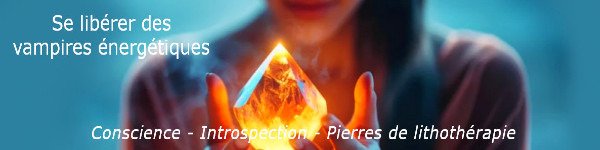 Se libérer des vampires énergétiques : comprendre les mécanismes de domination et s’ancrer dans sa lumière