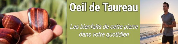Quels sont les bienfaits de la pierre œil de taureau ?
